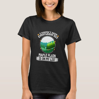 Maple Plain Is On My List Nature  Outdoor Trees  T-Shirt