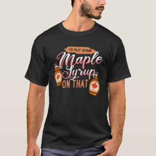 Maple Syrup Maple Tree Tapping Canada T-Shirt