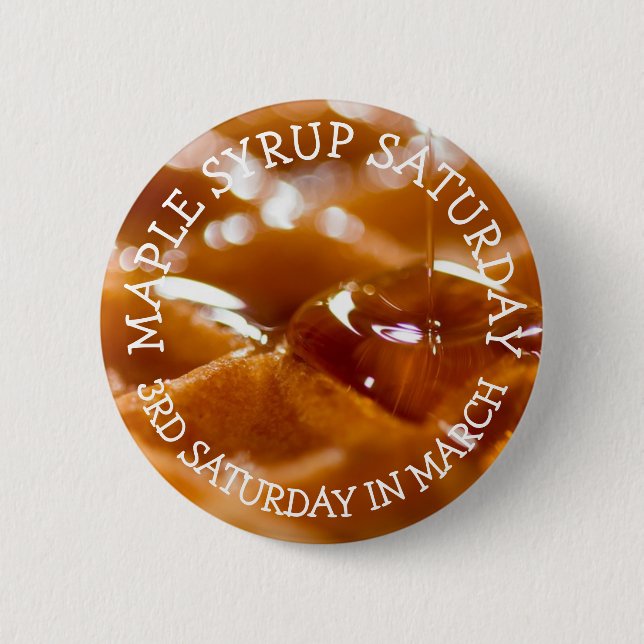 Maple Syrup Saturday Funny Food Holidays 2 Inch Round Button (Front)