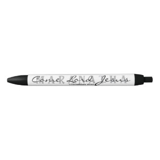 Maranatha- Come Lord Jesus Black Ink Pen