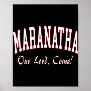 Maranatha Jesus Will Come - 1st Corinthians New Te Poster