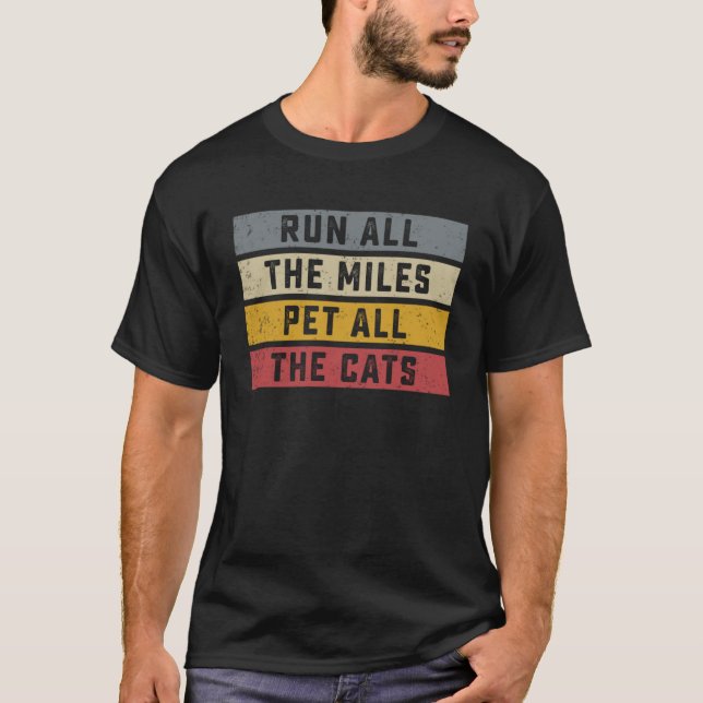 Marathon Runner Pet  Run All The Miles Pet All The T-Shirt (Front)