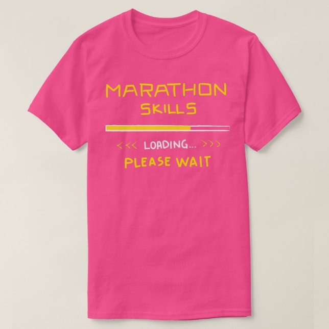 Marathon Skills Loading Runner Gift Funny Quotes T-Shirt (Design Front)
