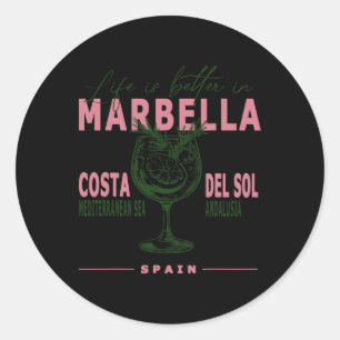 Marbella Life Is Better In Costa Del Sol Andalusia Classic Round Sticker