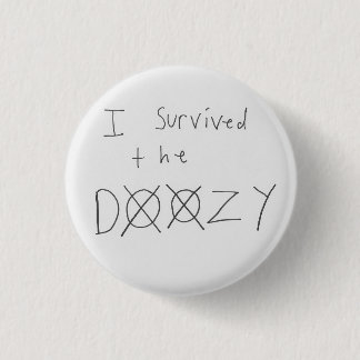 Marble Hornets -- I Survived The Doozy 1 Inch Round Button