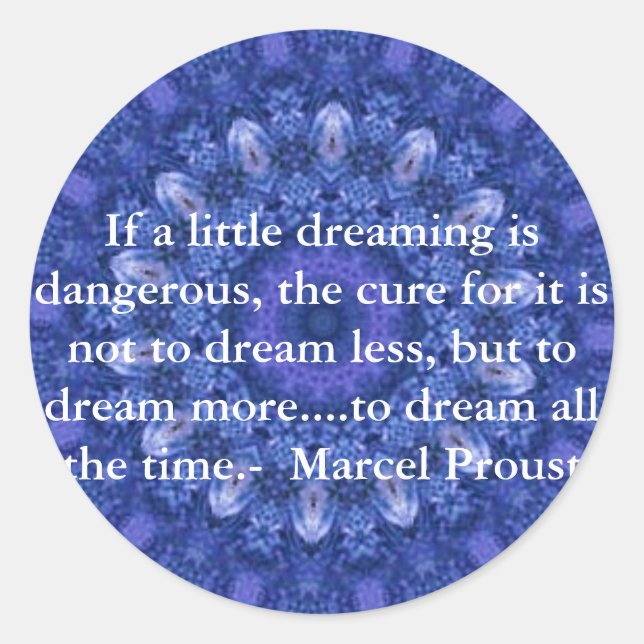 Marcel Proust quote about dreamers and dreaming Classic Round Sticker (Front)