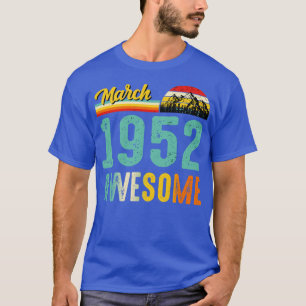 March 1952 Birthday Gift Shirt Vintage March 1952