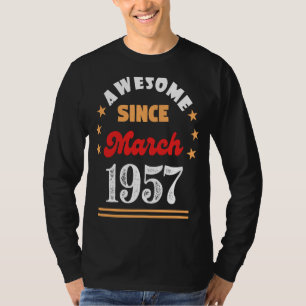 March 1957 Birthday Awesome Since 1957 March Vinta T-Shirt