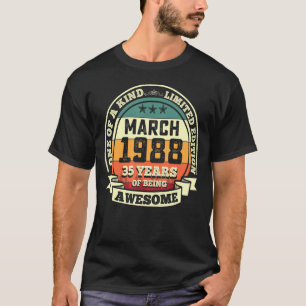 March 1988 35th Birthday Gift 35 Years Of Being Aw T-Shirt