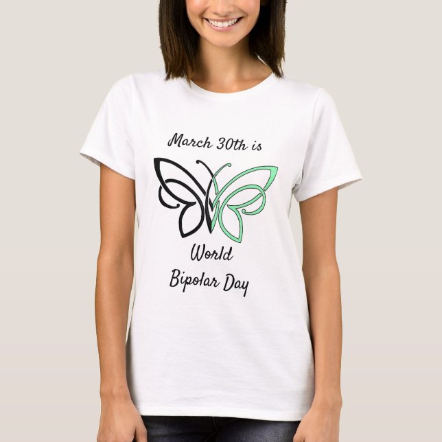 March 30th is World Bipolar Day T-Shirt (Front)