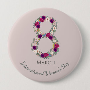 March 8th International Women's Day 4 Inch Round Button