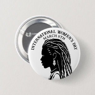 March 8th is International Women's Day 2 Inch Round Button
