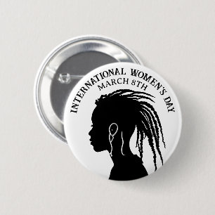 March 8th is International Women's Day 2 Inch Round Button