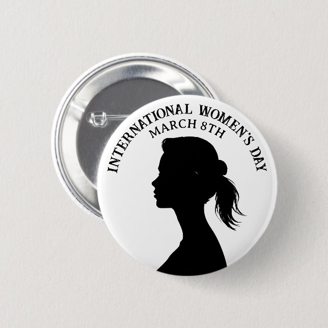 March 8th is International Women's Day 2 Inch Round Button (Front & Back)