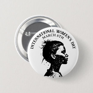 March 8th is International Women's Day 2 Inch Round Button
