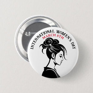 March 8th is International Women's Day 2 Inch Round Button