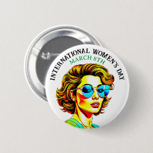 March 8th is International Women's Day 2 Inch Round Button
