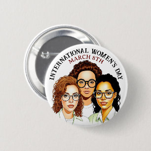 March 8th is International Women's Day 2 Inch Round Button