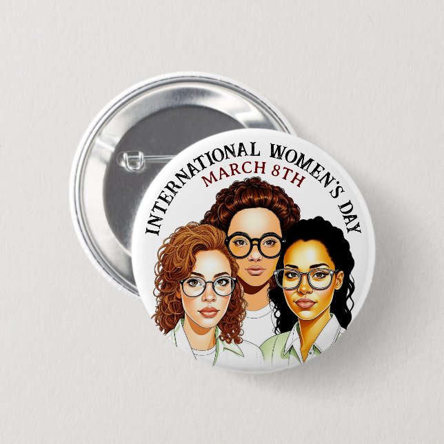 March 8th is International Women's Day 2 Inch Round Button (Front & Back)