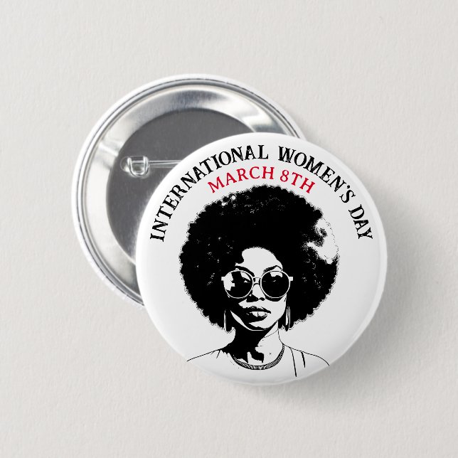 March 8th is International Women's Day 2 Inch Round Button (Front & Back)