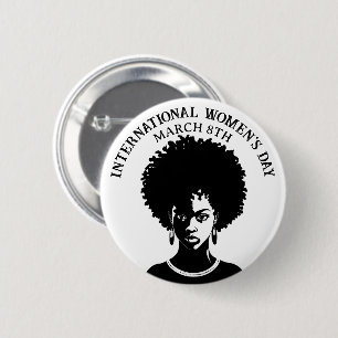 March 8th is International Women's Day 2 Inch Round Button