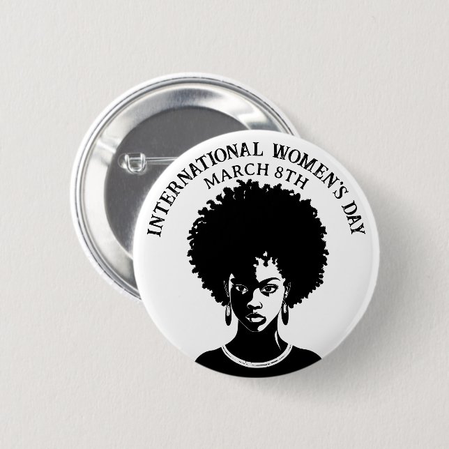 March 8th is International Women's Day 2 Inch Round Button (Front & Back)