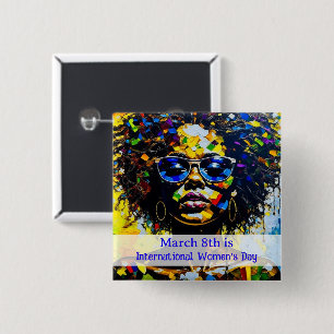 March 8th is International Women's Day 2 Inch Square Button