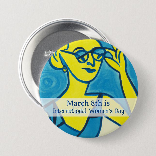 March 8th is International Women's Day 3 Inch Round Button (Front & Back)
