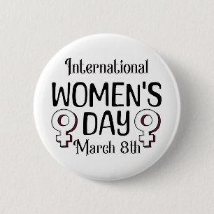 March 8th is International Women's Day IWD 2 Inch Round Button