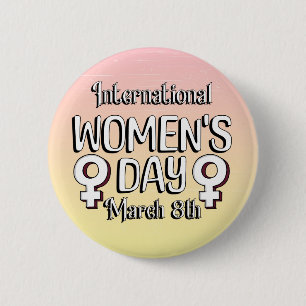 March 8th is International Women's Day IWD 2 Inch Round Button