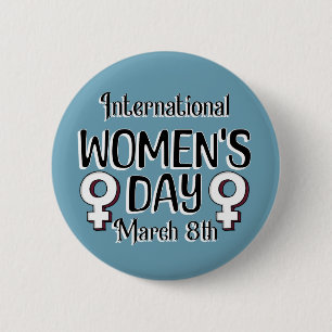 March 8th is International Women's Day IWD 2 Inch Round Button