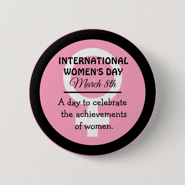 March 8th is International Women's Day Pink    2 Inch Round Button (Front)