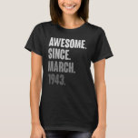 March Birthday 80th Decoration 80 Years Old Vintag T-Shirt<br><div class="desc">March Birthday 80th Decoration 80 Years Old Vintage 1943  1</div>