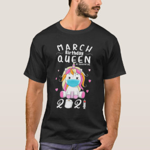 March Birthday Unicorn Queen In Quarantine 2021 Gi T-Shirt