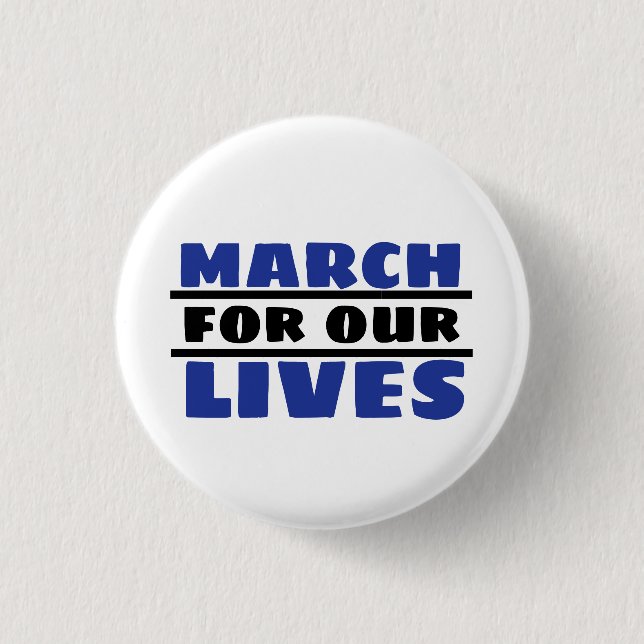MARCH for our LIVES 1 Inch Round Button (Front)