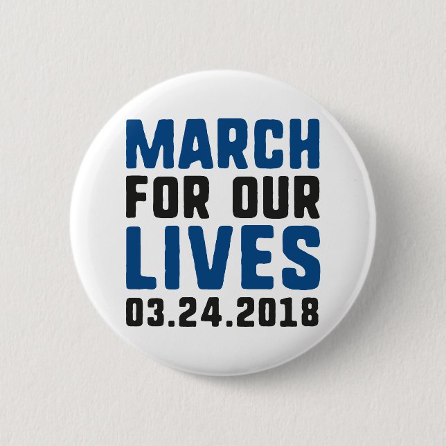March For Our Lives 2 Inch Round Button (Front)
