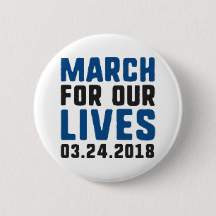 March For Our Lives 2 Inch Round Button