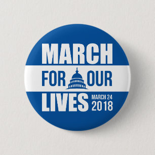March For Our Lives 2 Inch Round Button