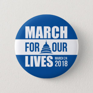 March For Our Lives 2 Inch Round Button