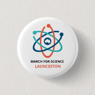 March for Science - Launceston - 1 Inch Round Button