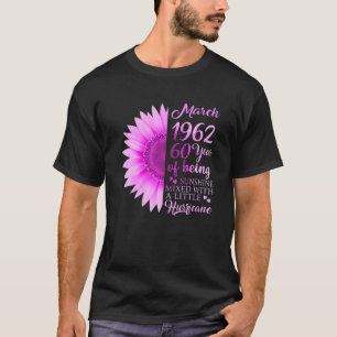 March Girl 1962 T 60 Years Old 60Th Birthday Gift T-Shirt
