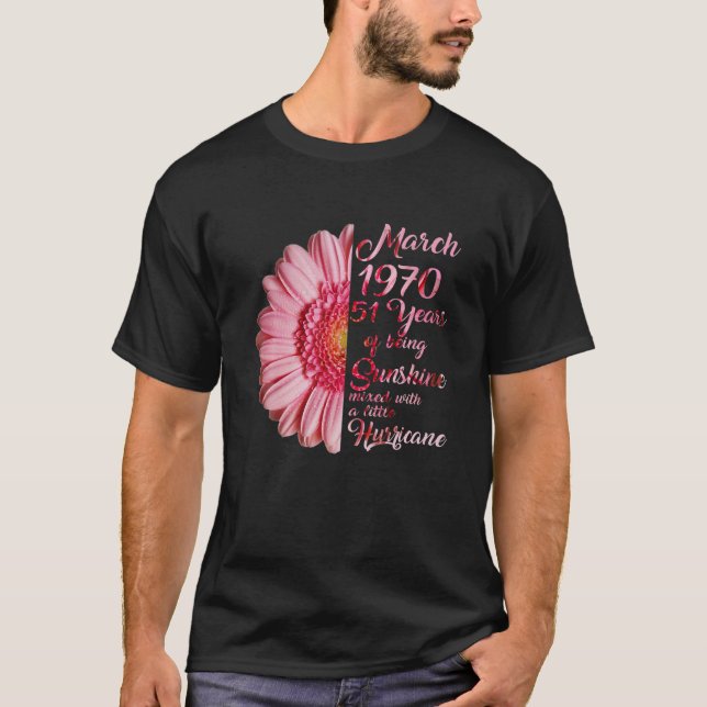March Girl 1970 T 51 Years Old 51Th Birthday Gift T-Shirt (Front)
