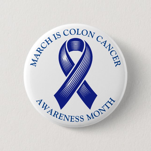 March is Colourectal Awareness Month 2 Inch Round Button (Front)