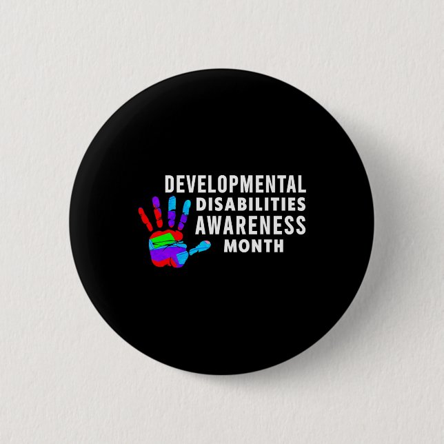 march Is Developmental Disabilities Awareness Mont 2 Inch Round Button (Front)