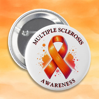 March is Multiple Sclerosis MS Awareness Month 2 Inch Round Button
