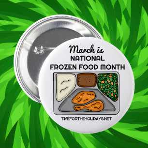 March is National Frozen Food Month 2 Inch Round Button