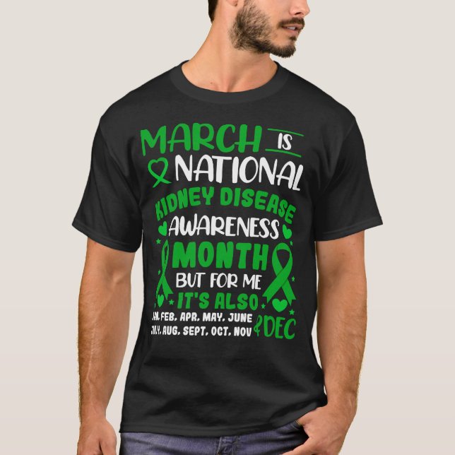 March Is National Kidney Disease Awareness Month M T-Shirt (Front)