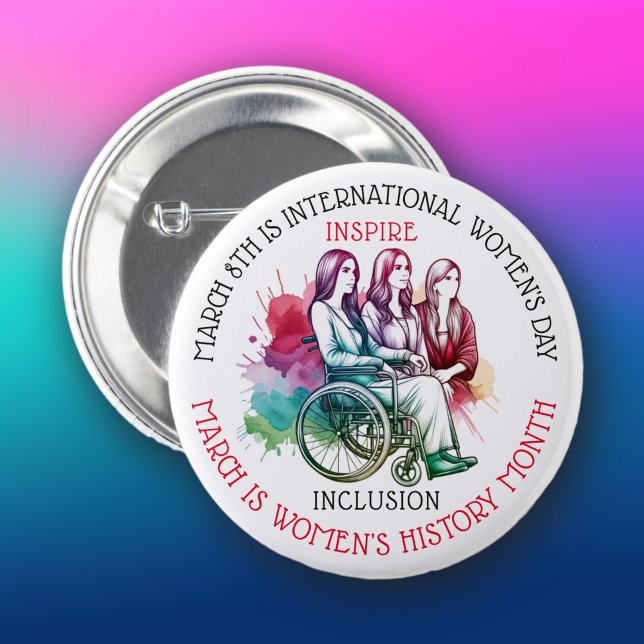 March is Women's History Month   Inspire Inclusion 2 Inch Round Button (Creator Uploaded)