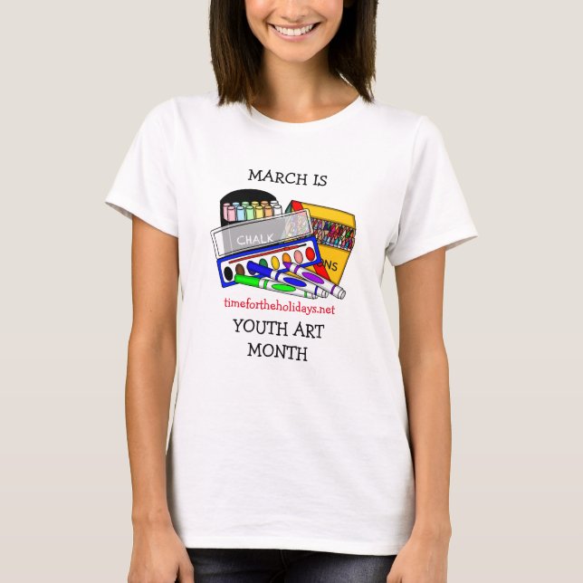 March is Youth Art Month   T-Shirt (Front)