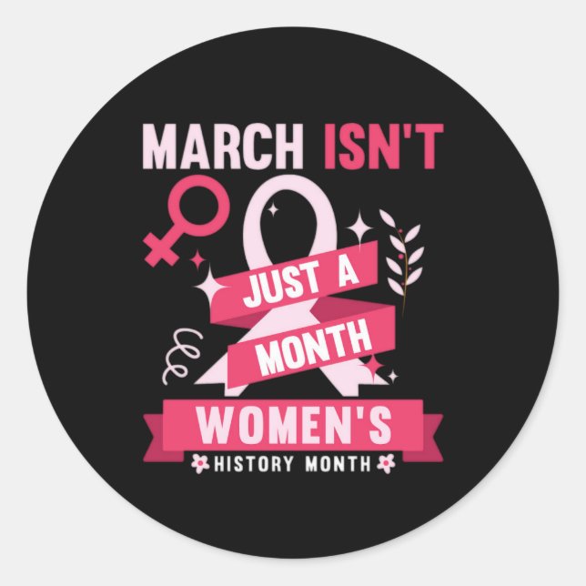 march isn_t,just a month women_s classic round sticker (Front)